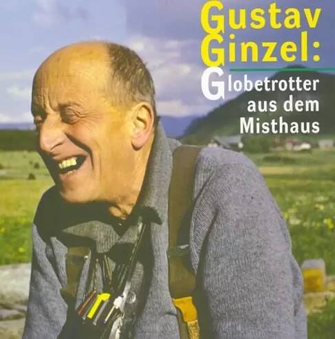 Gustav Ginzel: Globetrotter aus dem Misthaus