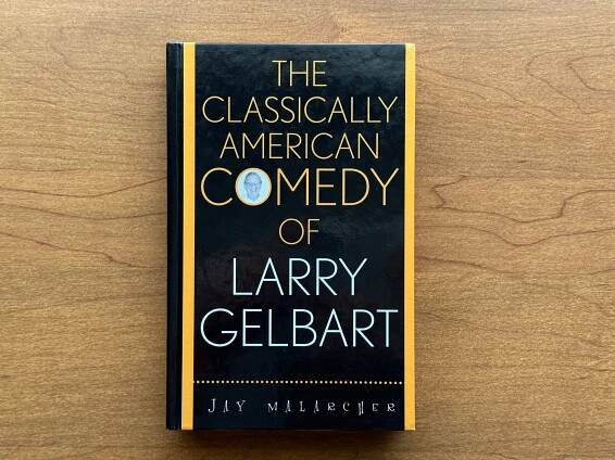 From the M*A*S*H Library 43: “The Classically American Comedy of Larry Gelbart”