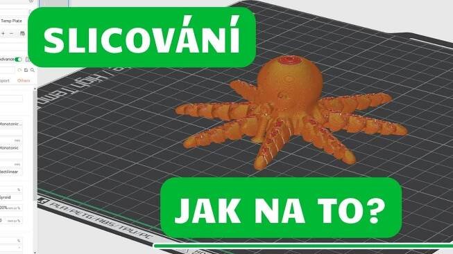 Slicování 3D modelů - Jak na to?