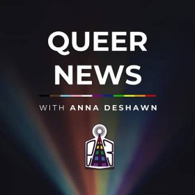 Queer News the Podcast – E3 Radio
