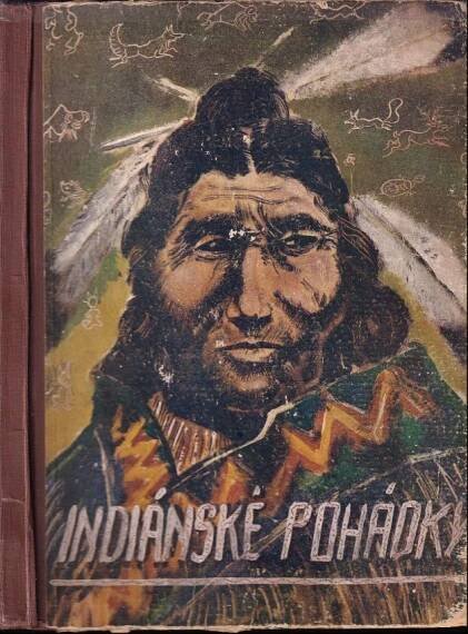 📙 Indiánské pohádky - Bohuslav Čepelák (1946, Zápotočný a spol)
