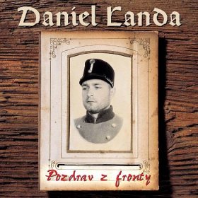 Landa Daniel: Pozdrav z fronty - Vinyl (LP)