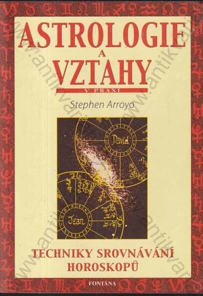 Stephen Arroyo - Astrologie a vztahy