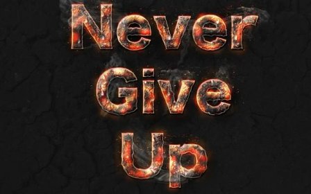 Never Give Up Lava Wallpaper