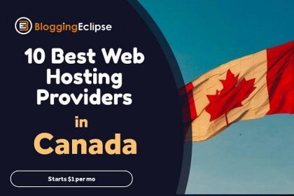 Top 10 Web Hosting Providers in Canada/Toronto: March 2024 1
