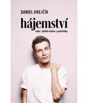 Hájemství - Příběh kluka z pohřebky Daniel Krejčík