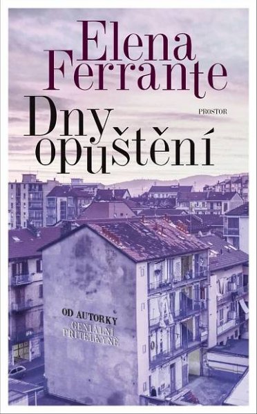 Záhada uzamčeného pokoje. V románu Eleny Ferrante se hrdince hroutí zbytky lidství