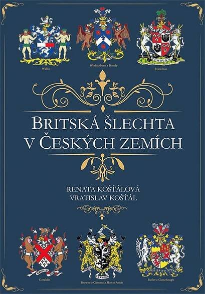 Britská šlechta v Českých zemích - Renata Košťálová, Vratislav Košťál (2018, brožovaná) od 226 Kč