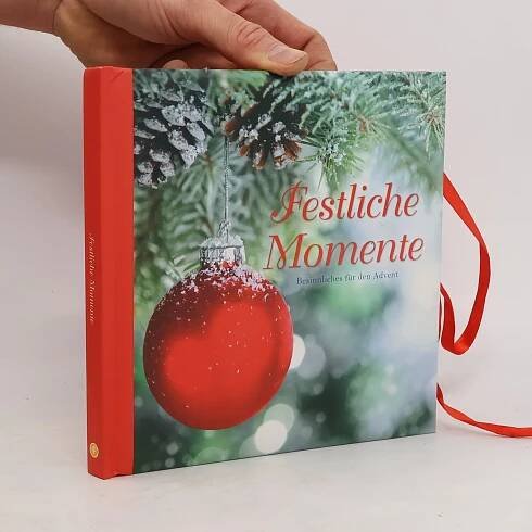 Festliche Momente: Besinnliches für den Advent