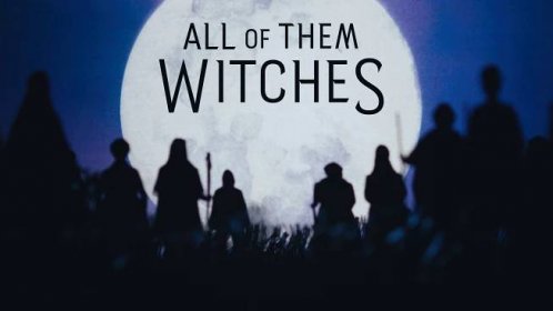 All of Them Witches - AMC Documentary - Where To Watch