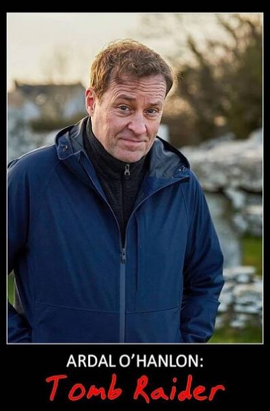 Ardal O'Hanlon: Tomb Raider (2022)