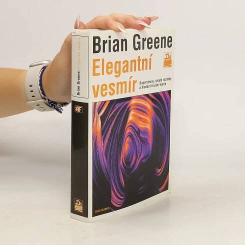 Brian Greene Elegantní vesmír