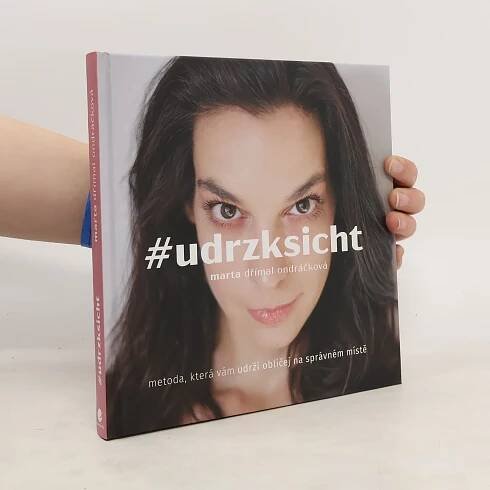 #udrzksicht: Metoda, která vám udrží obličej na správném místě - Marta Dřímal Ondráčková