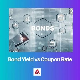 Bond Yield vs Coupon Rate: Difference and Comparison