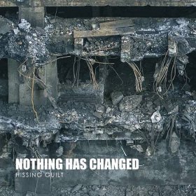 NOTHING HAS CHANGED - Hissing Guilt - PařátShop.cz