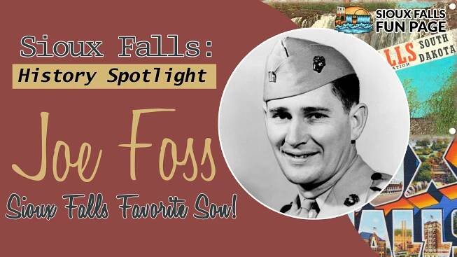Joe Foss: Sioux Falls Favorite Son