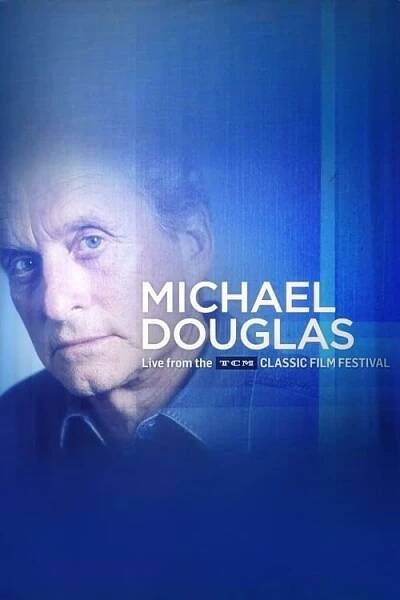 Michael Douglas: Live from the TCM Classic Film Festival (2018)