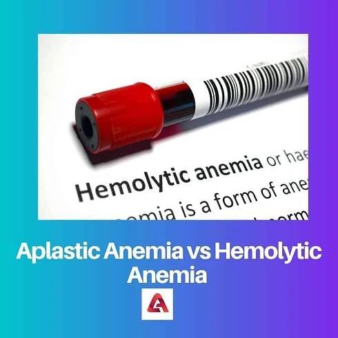 Aplastická anémie vs hemolytická anémie: Rozdíl a srovnání