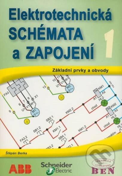 Kniha: Elektrotechnická schémata a zapojení 1 (Štěpán Berka)