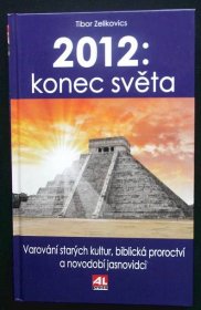 2012: Konec světa - Tibor Zelikovics   (l2) - Knihy