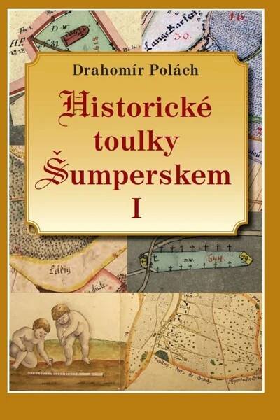 Historické toulky Šumperskem I. - Drahomír Polách