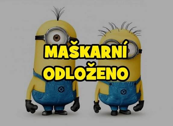 Sobotní maškarní bude přesunuto – Obec Zahořany