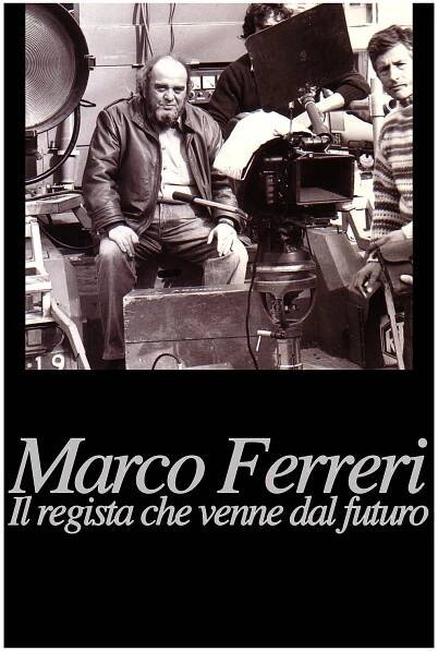 Marco Ferreri: The Director Who Came from the Future