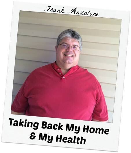 Frank Anzalone - Taking Back My Home & My Health