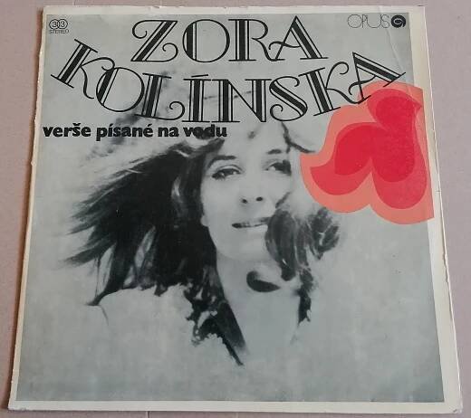 LP ZORA KOLÍNSKÁ - VERŠE PSANÉ NA VODU/EX++, TOP STAV, 1971