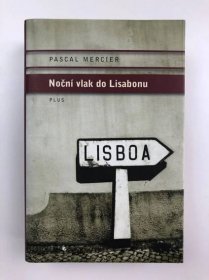 Noční vlak do Lisabonu - Pascal Mercier od 59 Kč