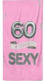 Osuška - 60 a stále sexy - růžová
