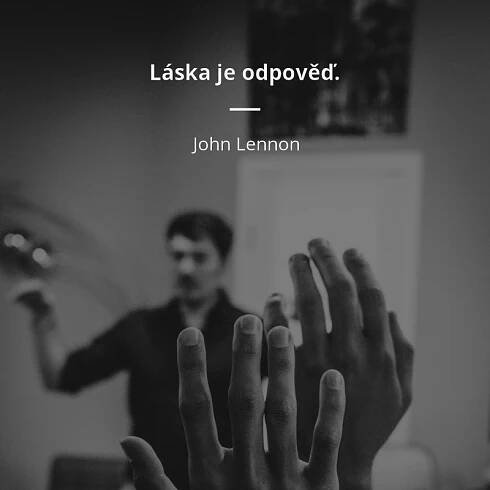 John Lennon citát: „Láska je odpověď. Jaká byla otázka?“