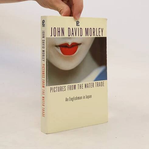 John David Morley Pictures from the Water Trade