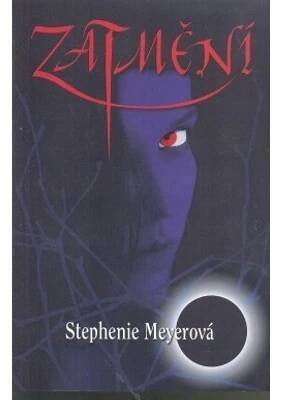 Zatmění 3.díl EGMONT Meyerová, Stephenie