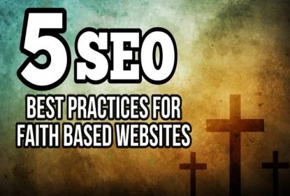 5 SEO Best Practices for Faith-Based Websites