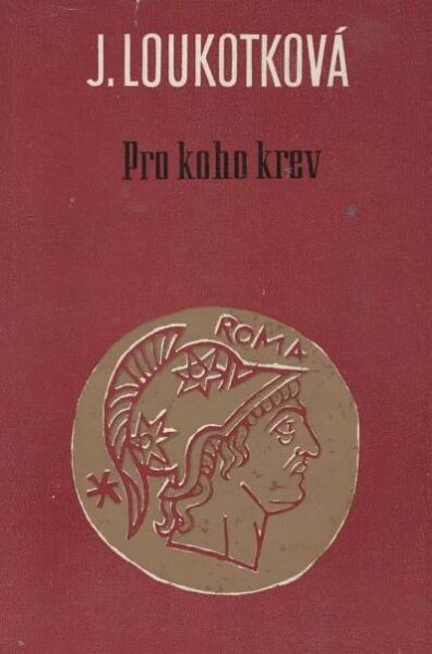 Jarmila Loukotková - Pro koho krev