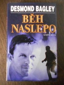 BĚH NASLEPO - DESMOND BAGLEY - Knihy