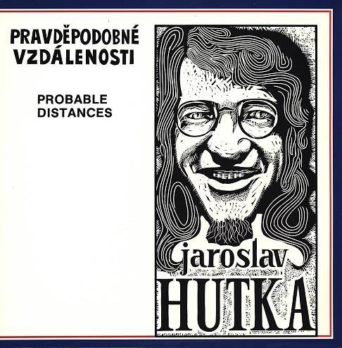 JAROSLAV HUTKA - PRAVDĚPODOBNÉ VZDÁLENOSTI  (ANGL.) 1