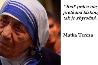 CITÁT DŇA: Matka Tereza vedela, o čom hovorí | Regióny.zoznam.sk