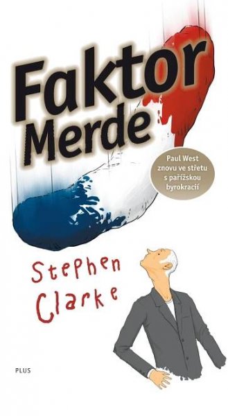 Kniha Faktor Merde, Stephen Clarke - Knihy