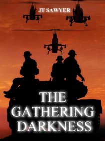 The Gathering Darkness, a Post-Apocalyptic Thriller by JT Sawyer