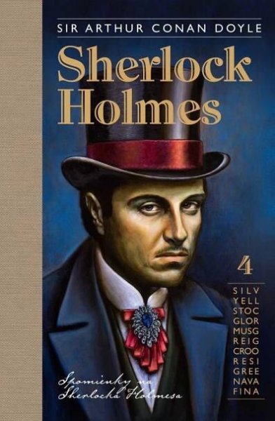 Sherlock Holmes 4: Spomienky na Sherlocka Holmesa: Arthur Conan Doyle [SK] (2018, pevná) od 364 Kč