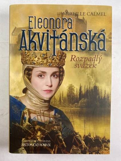 Eleonora Akvitánská. Rozpadlý svazek