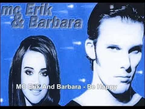 MC Erik And Barbara — Be Happy