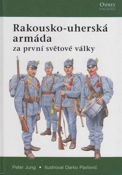Rakousko-uherská armáda za první světové války - Antikvariát Dlážděná