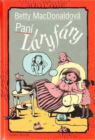 Paní Láryfáry - Betty MacDonaldová