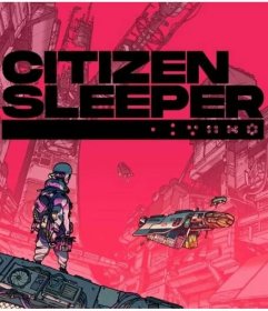 Citizen Sleeper Digital