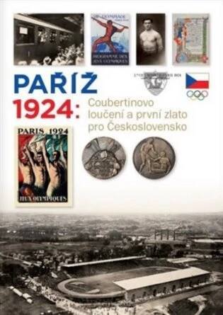 Paříž 1924 : Coubertinovo loučení a první zlato pro Československo