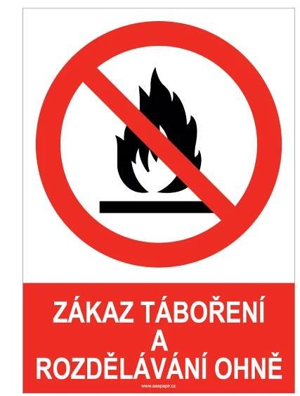 ZÁKAZ TÁBOŘENÍ A ROZDĚLÁVÁNÍ OHNĚ - bezpečnostní tabulka, samolepka A5 | AAApapir.cz 