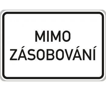 Dopravní Značka E13 Text - Dodatková tabulka Text: Mimo zásobování
